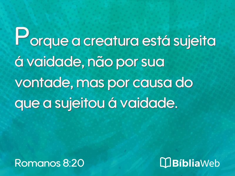 Romanos 8:20 em imagem para compartilhar