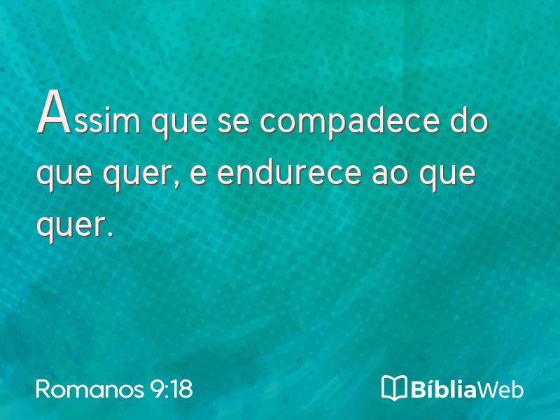 Romanos 9:18 em imagem para compartilhar