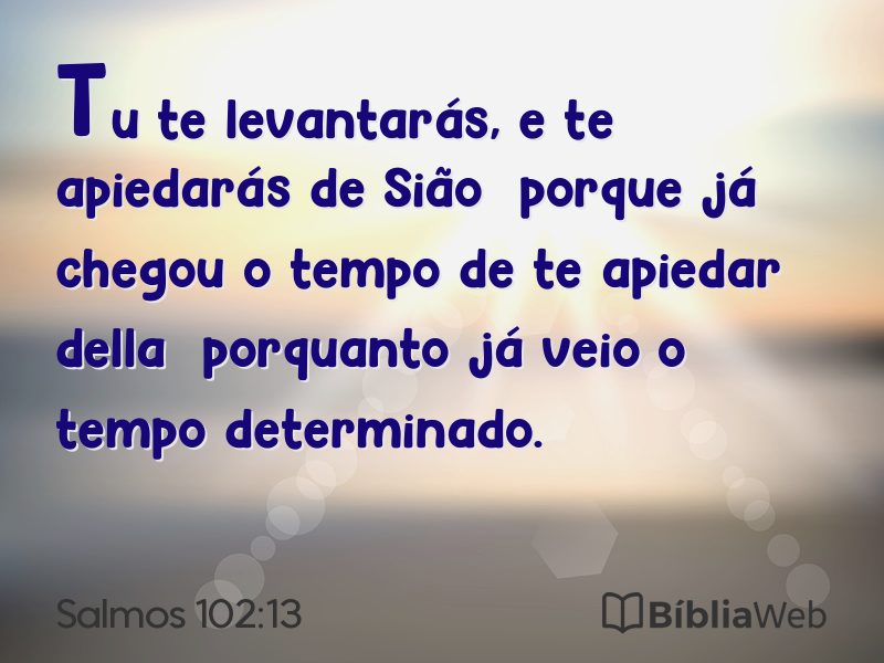 Salmos 102:13 em imagem para compartilhar