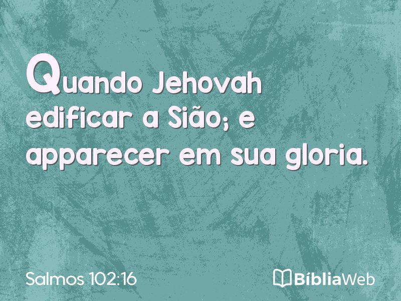 Salmos 102:16 em imagem para compartilhar
