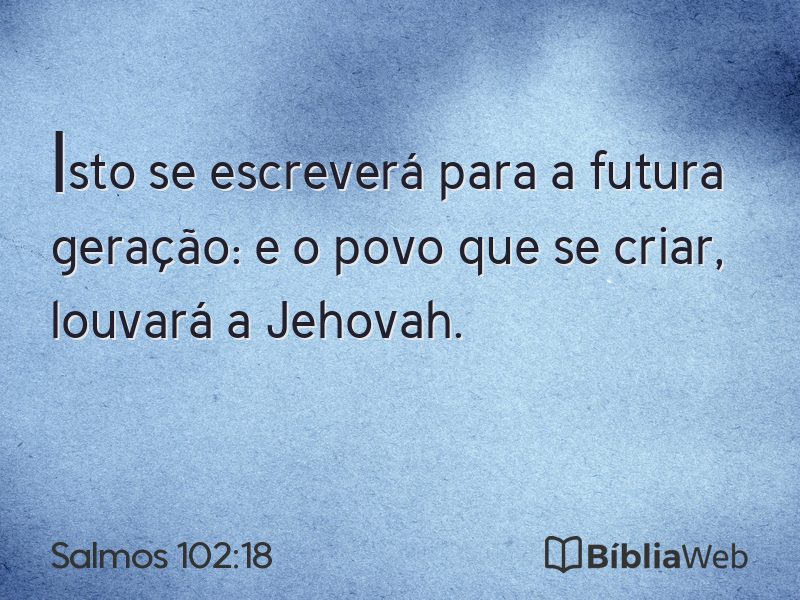 Salmos 102:18 em imagem para compartilhar