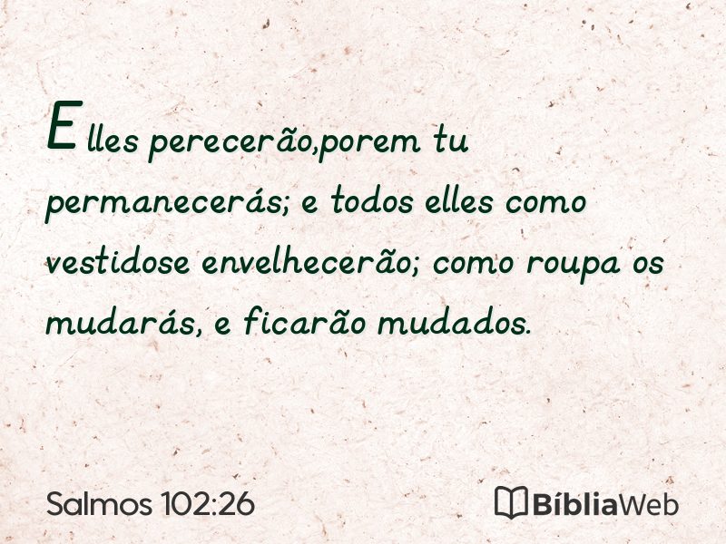 Salmos 102:26 em imagem para compartilhar