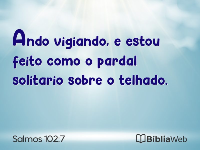 Salmos 102:7 em imagem para compartilhar