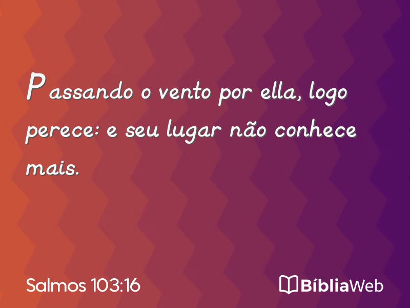 Salmos 103:16 em imagem para compartilhar