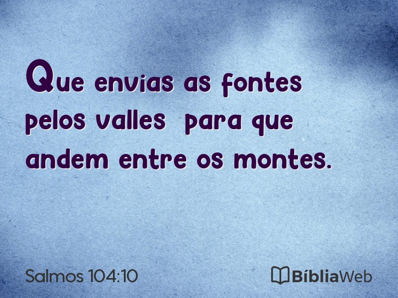 Salmos 104:10 em imagem para compartilhar