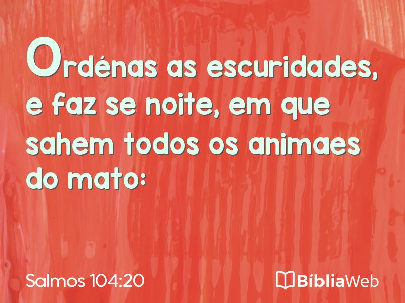 Salmos 104:20 em imagem para compartilhar