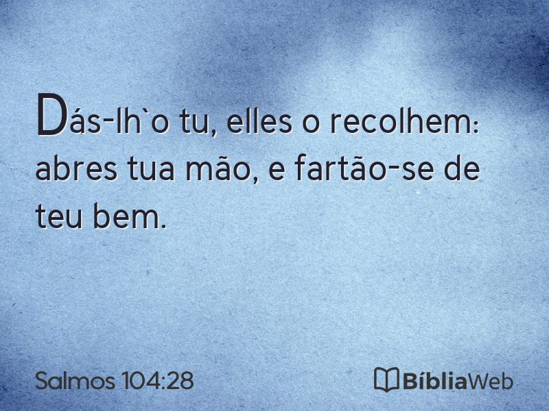 Salmos 104:28 em imagem para compartilhar