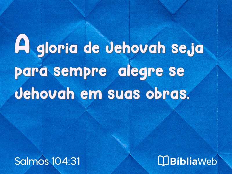 Salmos 104:31 em imagem para compartilhar