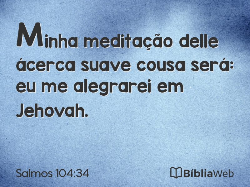 Salmos 104:34 em imagem para compartilhar