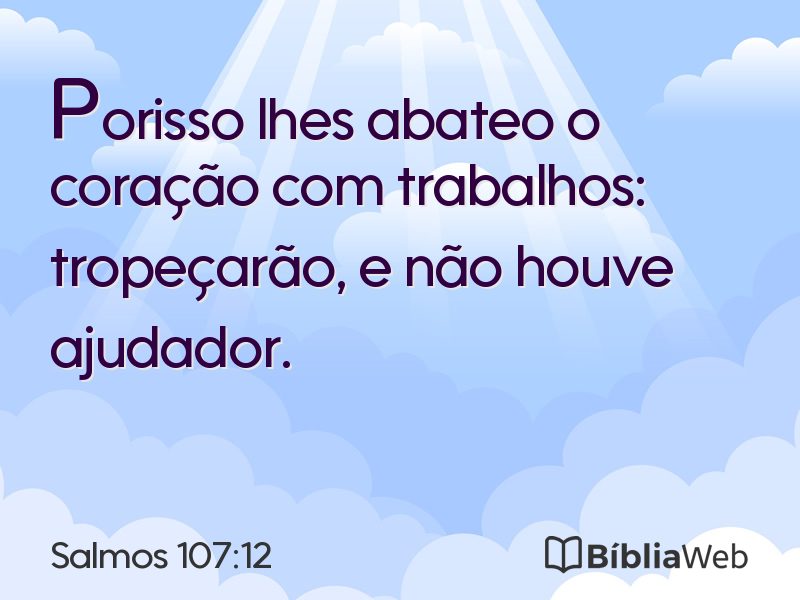 Salmos 107:12 em imagem para compartilhar