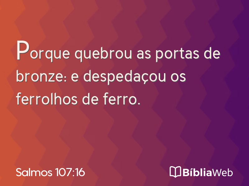 Salmos 107:16 em imagem para compartilhar