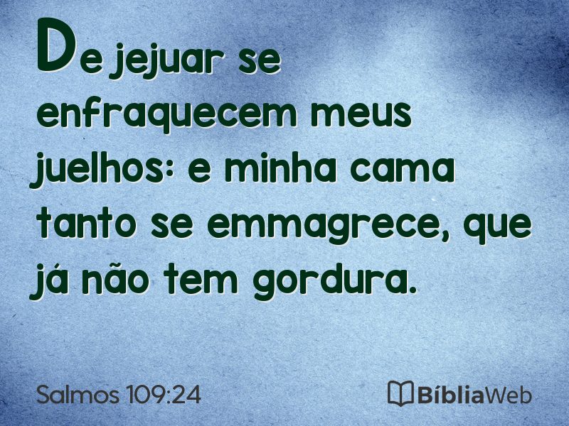 Salmos 109:24 em imagem para compartilhar