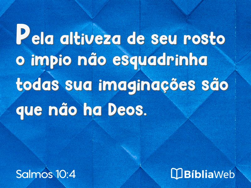 Salmos 10:4 em imagem para compartilhar