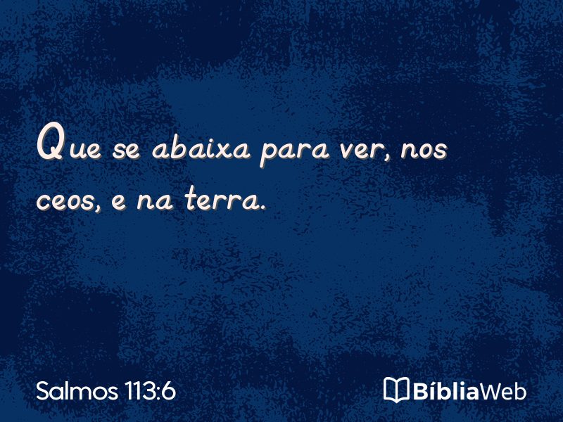 Salmos 113:6 em imagem para compartilhar