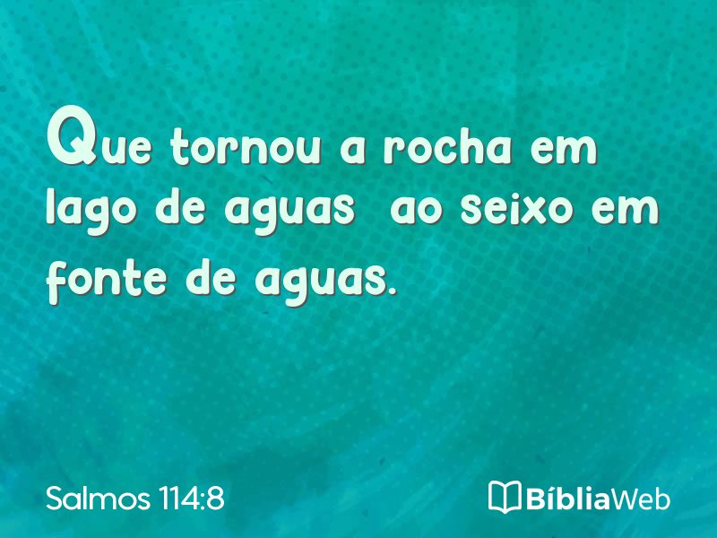 Salmos 114:8 em imagem para compartilhar