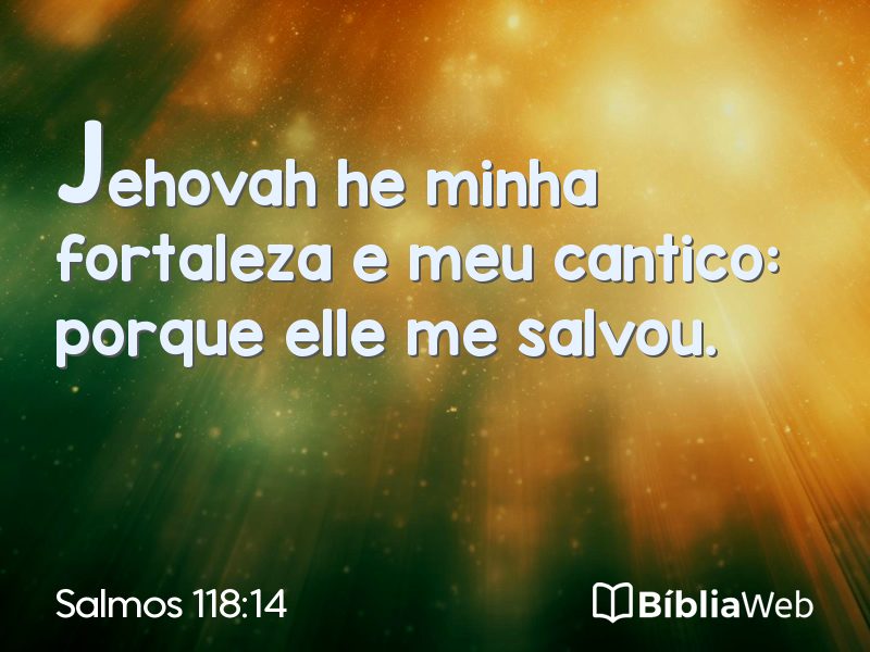 Salmos 118:14 em imagem para compartilhar