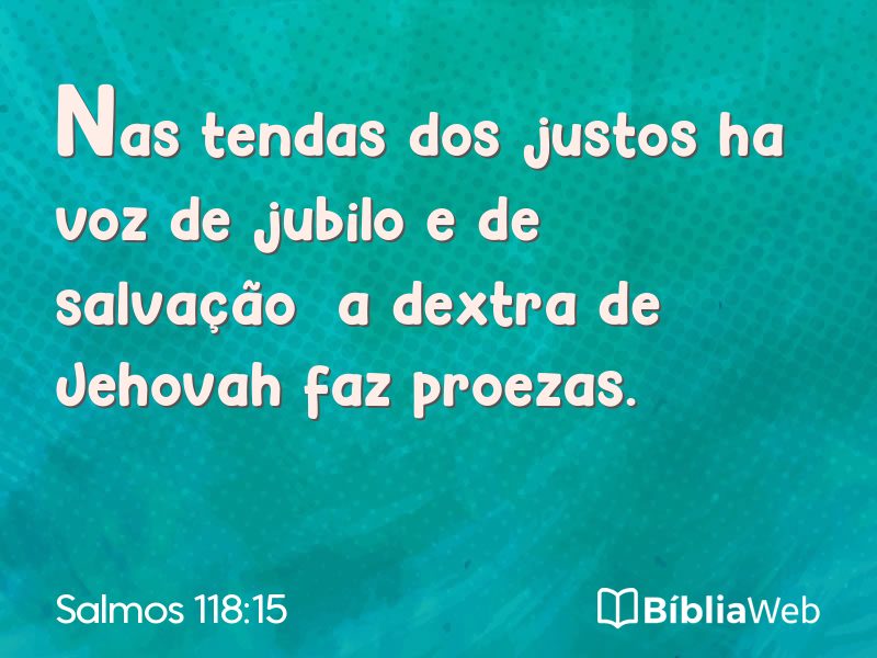 Salmos 118:15 em imagem para compartilhar
