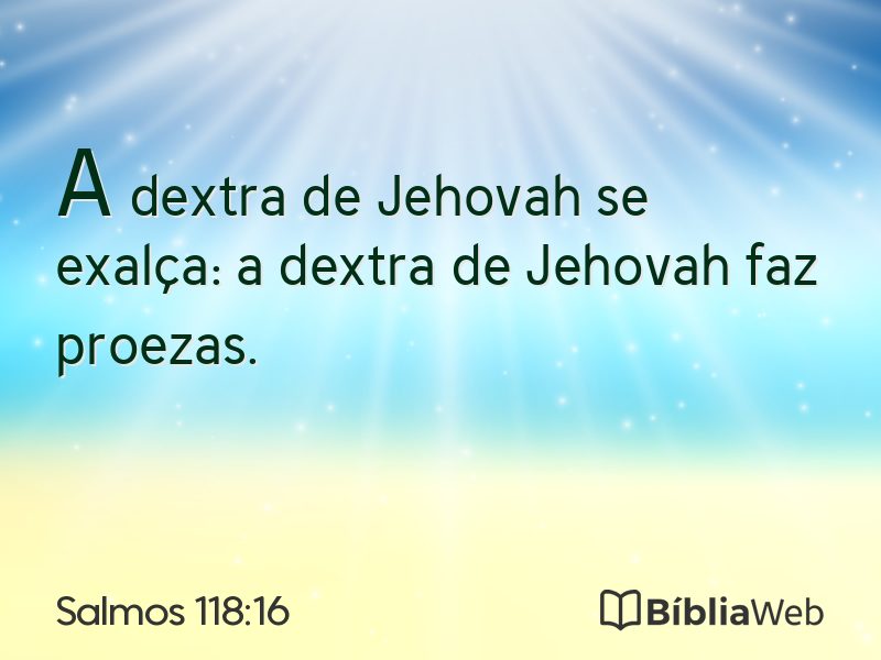 Salmos 118:16 em imagem para compartilhar
