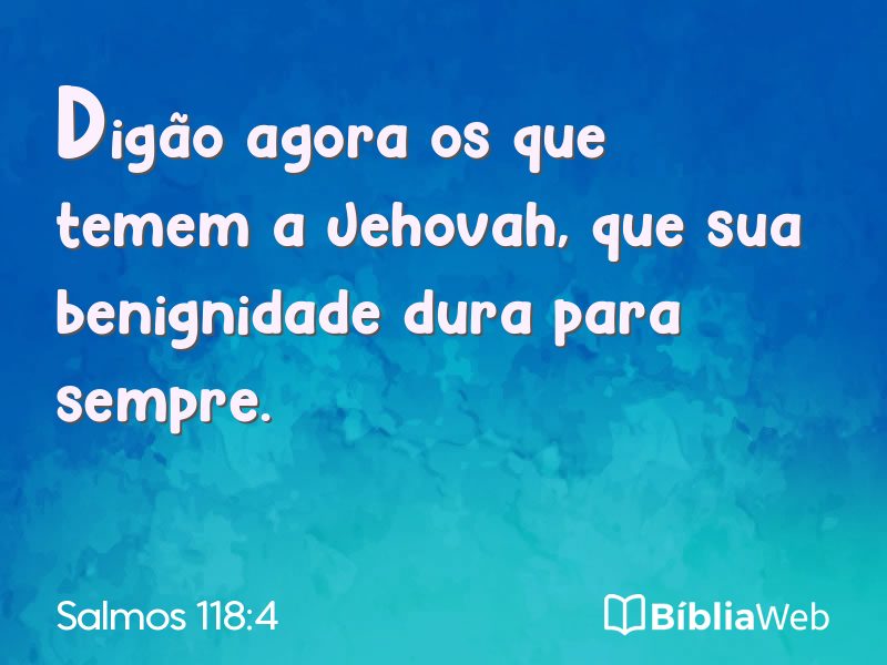 Salmos 118:4 em imagem para compartilhar