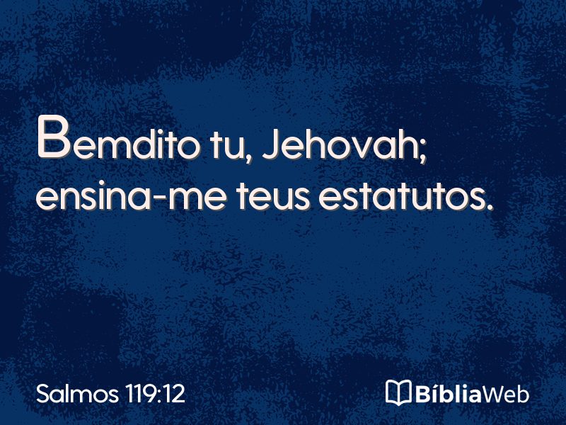Salmos 119:12 em imagem para compartilhar