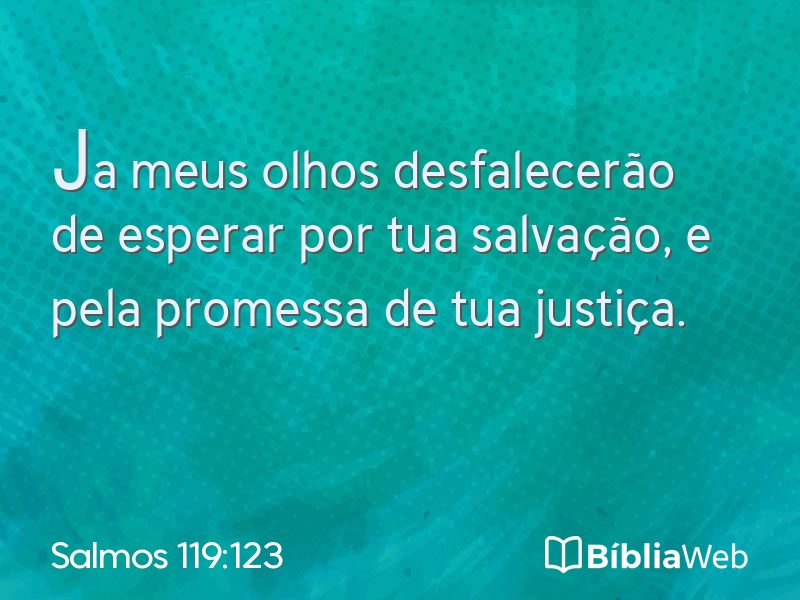 Salmos 119:123 em imagem para compartilhar