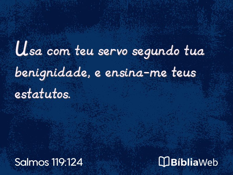 Salmos 119:124 em imagem para compartilhar