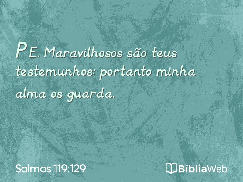 Salmos 119:129 em imagem para compartilhar