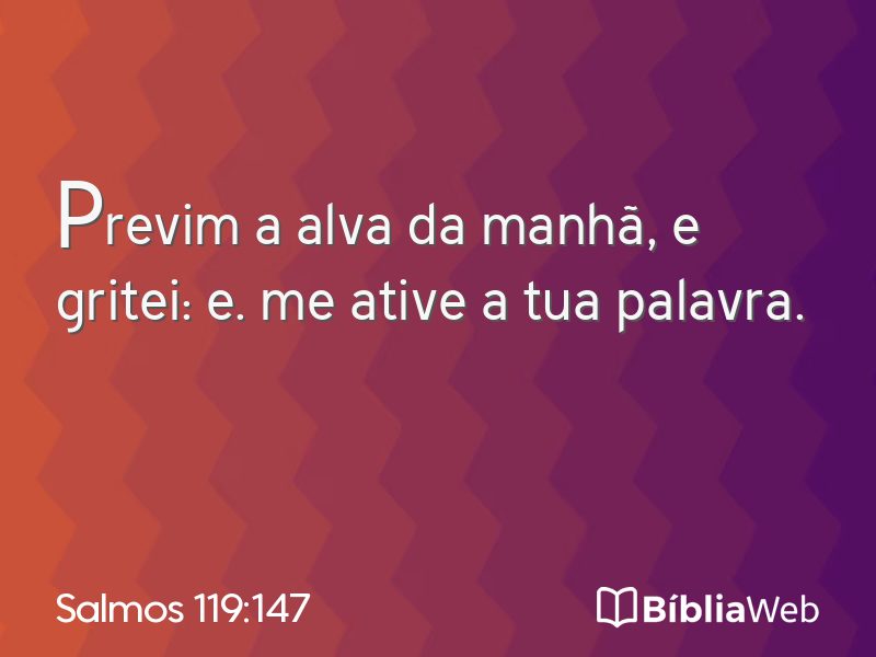 Salmos 119:147 em imagem para compartilhar