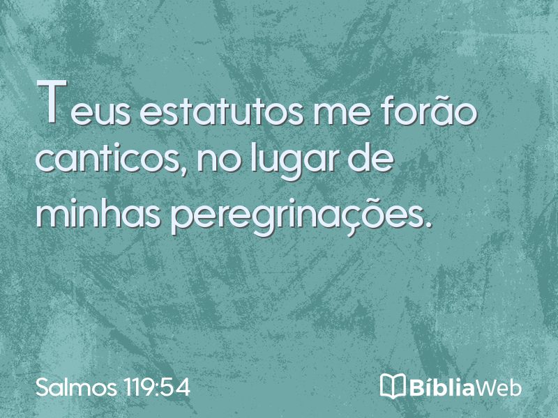 Salmos 119:54 em imagem para compartilhar