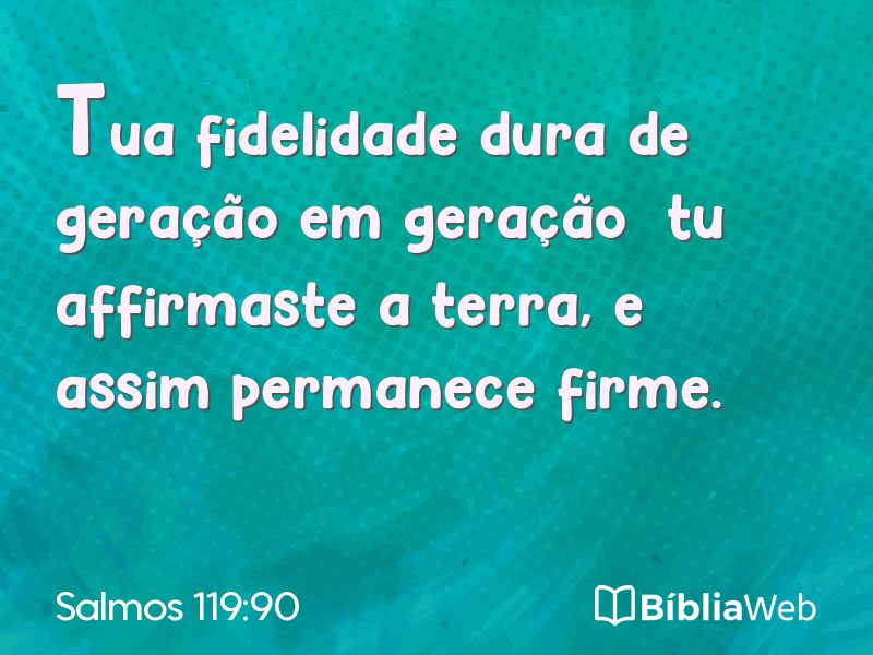 Salmos 119:90 em imagem para compartilhar