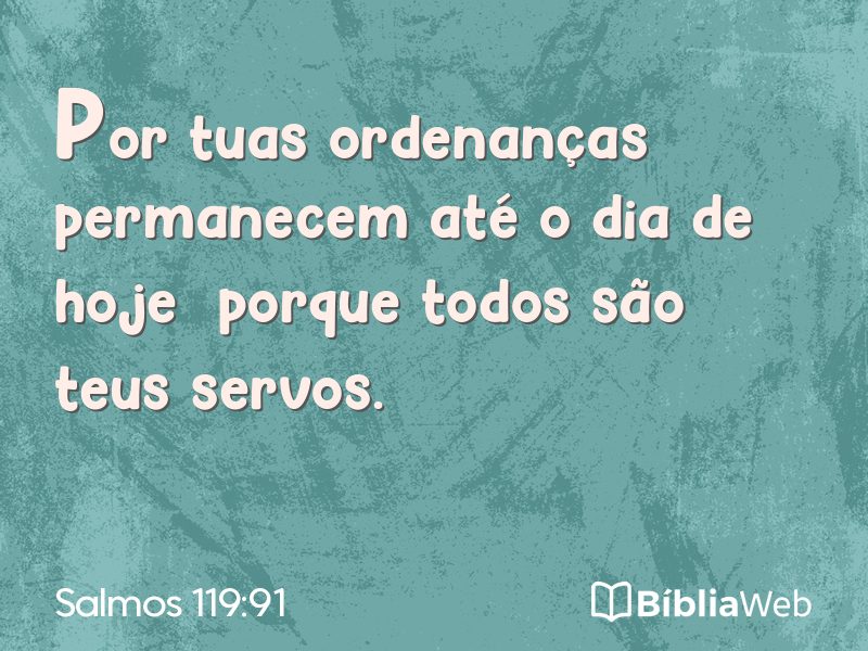 Salmos 119:91 em imagem para compartilhar