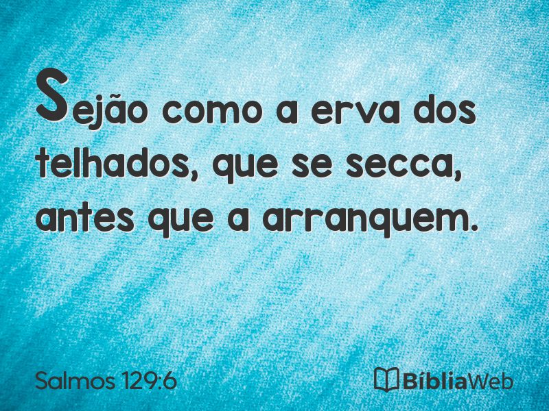 Salmos 129:6 em imagem para compartilhar