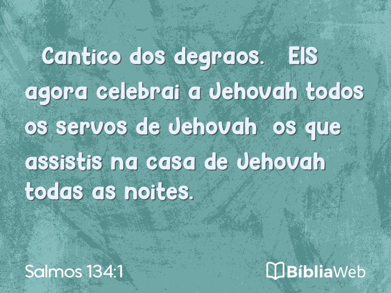 Salmos 134:1 em imagem para compartilhar