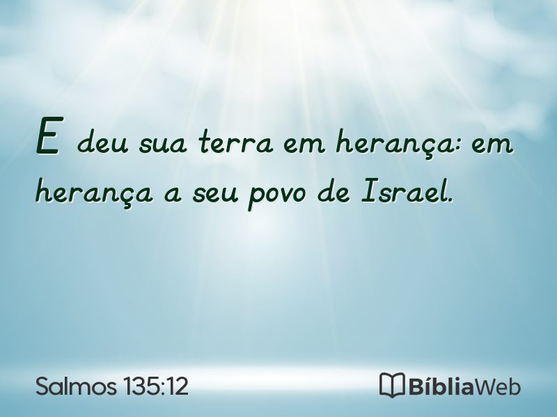 Salmos 135:12 em imagem para compartilhar