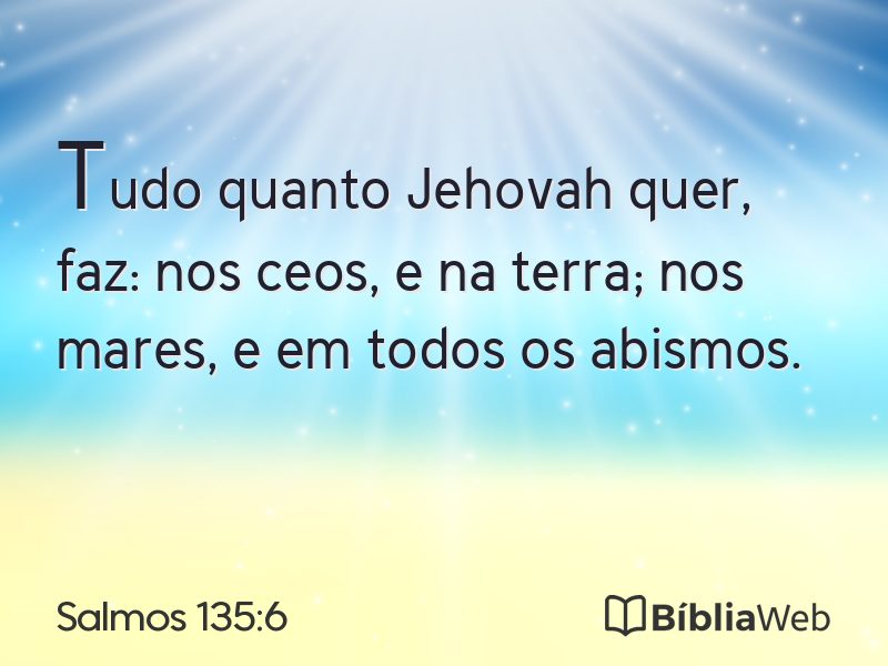 Salmos 135:6 em imagem para compartilhar