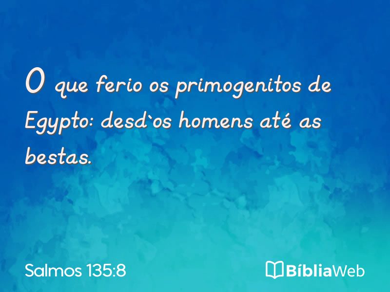 Salmos 135:8 em imagem para compartilhar