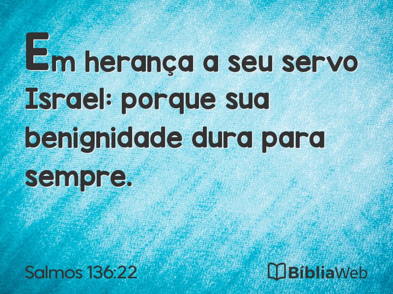Salmos 136:22 em imagem para compartilhar