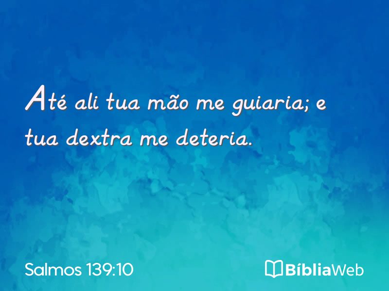 Salmos 139:10 em imagem para compartilhar