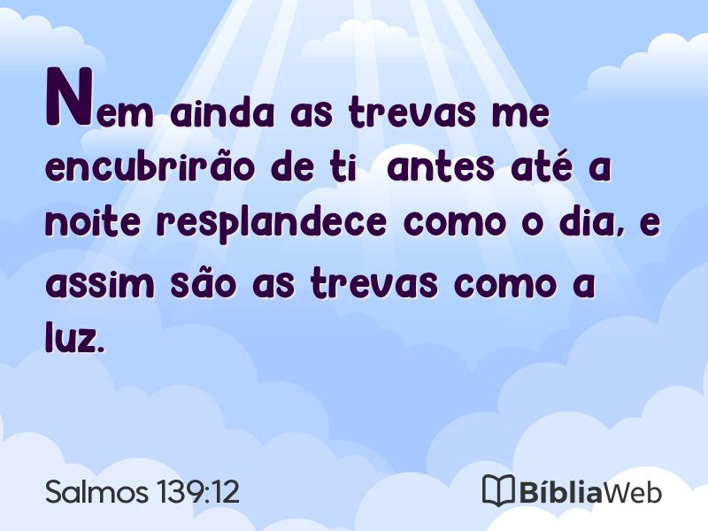 Salmos 139:12 em imagem para compartilhar