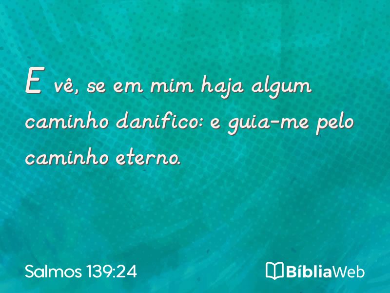 Salmos 139:24 em imagem para compartilhar
