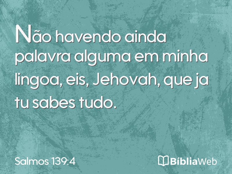 Salmos 139:4 em imagem para compartilhar