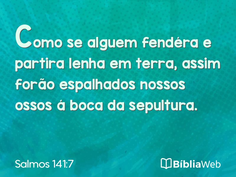 Salmos 141:7 em imagem para compartilhar