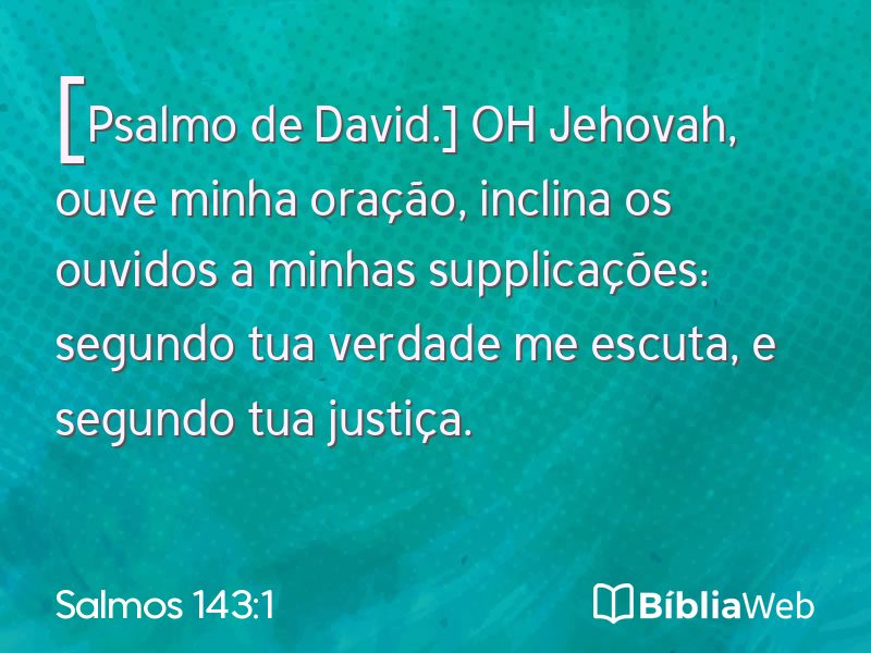 Salmos 143:1 em imagem para compartilhar