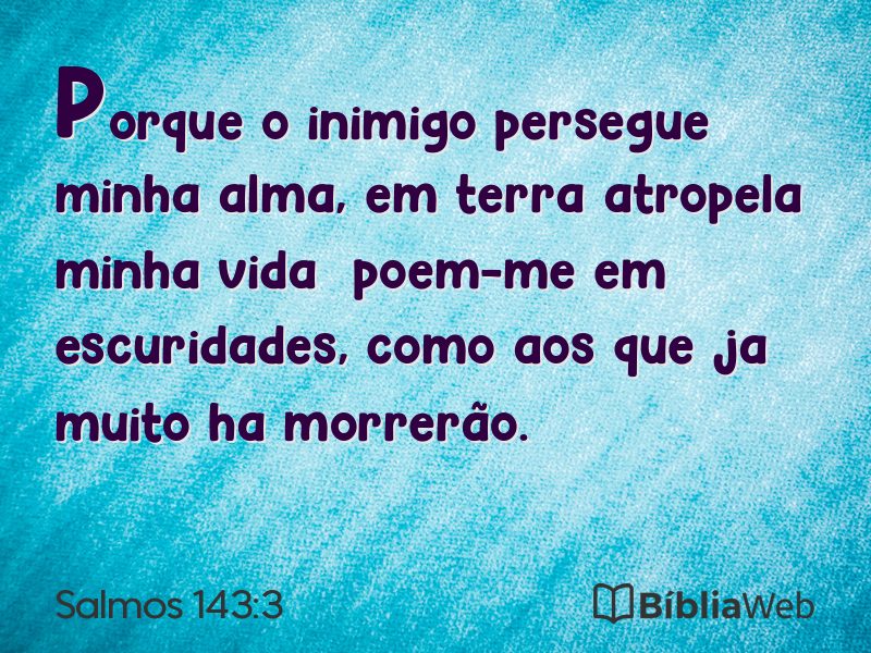 Salmos 143:3 em imagem para compartilhar