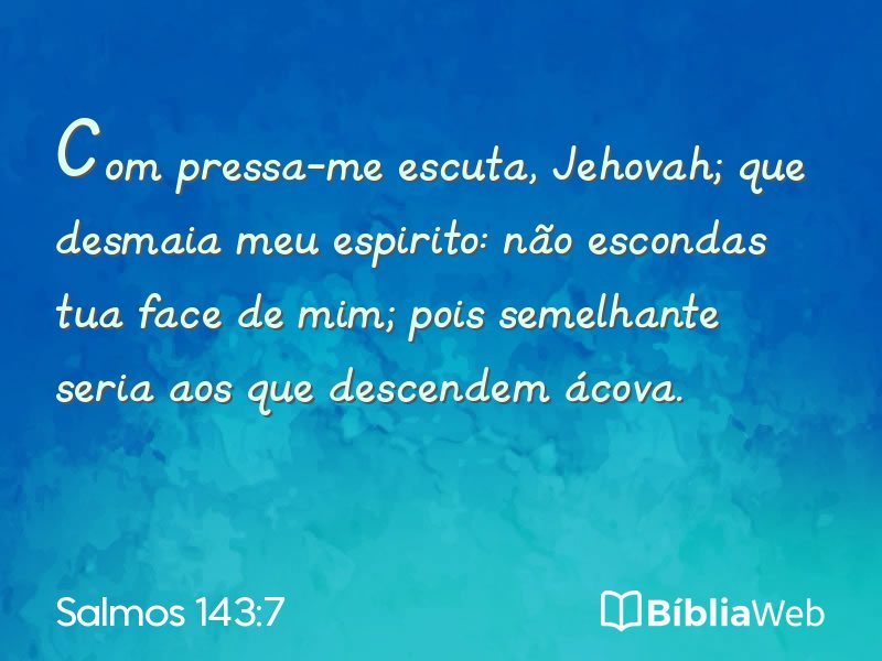 Salmos 143:7 em imagem para compartilhar