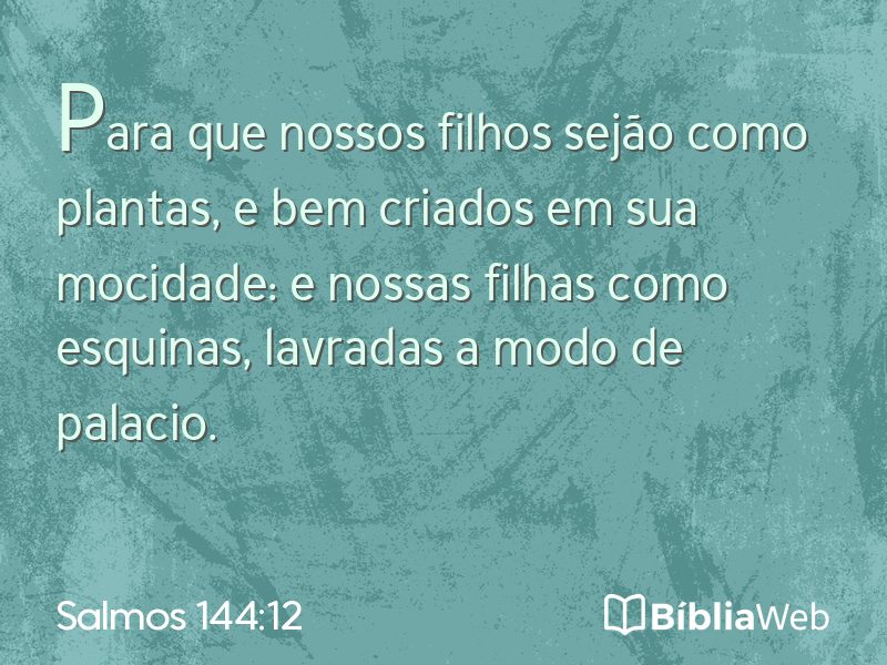 Salmos 144:12 em imagem para compartilhar