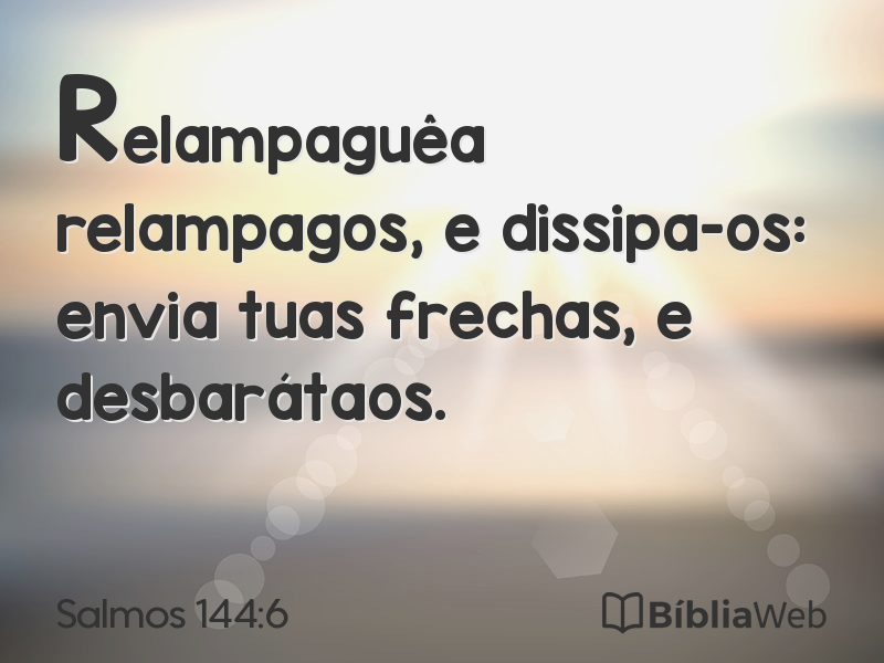 Salmos 144:6 em imagem para compartilhar