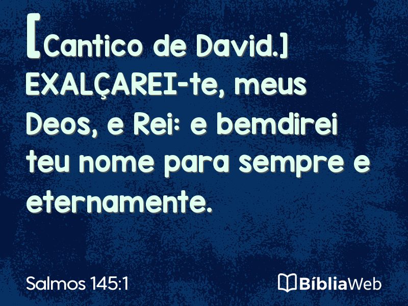 Salmos 145:1 em imagem para compartilhar