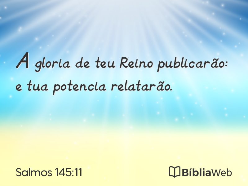 Salmos 145:11 em imagem para compartilhar