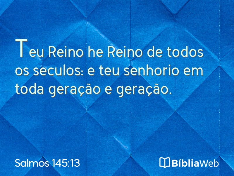 Salmos 145:13 em imagem para compartilhar
